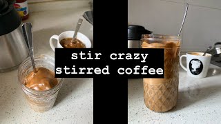 stir crazy stirred coffee