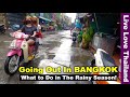 What To Do In Bangkok In The Rainy Season #livelovethailand