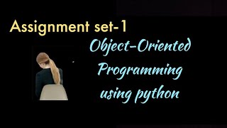 object oriented programming using python assignment on class design level 1| infosys springboard
