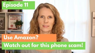 Use Amazon? Watch out for this phone scam.
