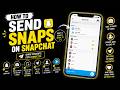 How to Send Snaps on Snapchat 📩 [New 2026 Update]