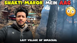 Forest Fire In Shakti😳- The Remotest Village Of Himachal