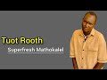 superfresh mathokalel tuot rooth സൗത്ത് സുഡാൻ പുതിയ സംഗീതം