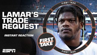 🚨 Instant reaction to Lamar Jackson's TRADE REQUEST 🚨 | First Take