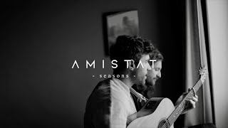 Amistat - seasons (Live From Home)