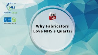 Why Fabricators Love NHS’s Quartz? | Nhat Huy Stone Fabrication