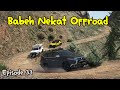 Babeh Nekat Offroad Pake Pajero - Eps 33 - Serial Keluarga Rojali