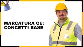 Marcatura CE: concetti base