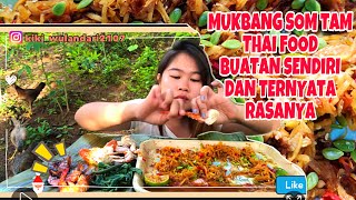 MUKBANG SOM TAM THAILAND BUATAN SENDIRI , PANTASAN BANYAK YANG SUKA TERNYATA ENAK