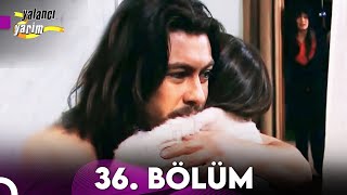 Yalancı Yarim 36. Bölüm