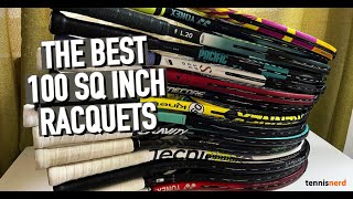 The best 100 sq inch racquets on the market