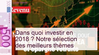 Dans quoi investir en 2018 ? Notre sélection des meilleurs thèmes