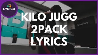 Kilo Jugg - 2pacK (Lyrics) 🎵 Lyrico TV