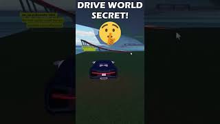 *INSANE* DRIVE WORLD SECRET!