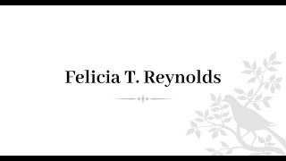 Celebrating The Life Of Felicia T. Reynolds