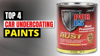 Best Car Undercoating Paints 2023 - Top 4 Picks