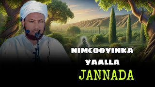 WAXYAABAHA YAALLA JANNADA |  SHEIKH XUSEEN ALI JABUUTI | MUXAADARO QIIMO.BADAN