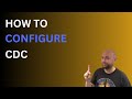 Configure Change Data Capture (CDC) In SQL Server | Easy SQL Tutorial