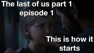 this just happened?| THE LAST OF US PART 1 EP 1