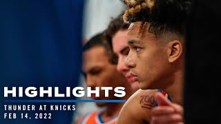 Highlights | Thunder at New York Knicks 02/14/2022