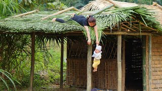 FLL VIDEO: Build a bamboo house with your children in 10 days, build a farm life - Single mother