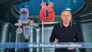 Der Heizölentlüfter FlocoTop ist heute ein Muss.