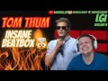 THIS WAS UNREAL🔥🔥BEATBOXING -TOM THUM REACTION