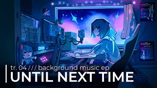 Synthion - Until Next Time [Background Music EP]