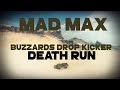 Mad Max | Buzzards Drop Kicker Death Run