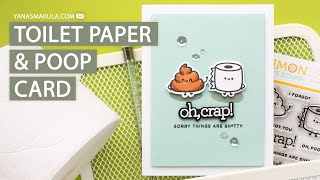 When Was the Last Time You Made a Card With Images of Toilet Paper and Poop?