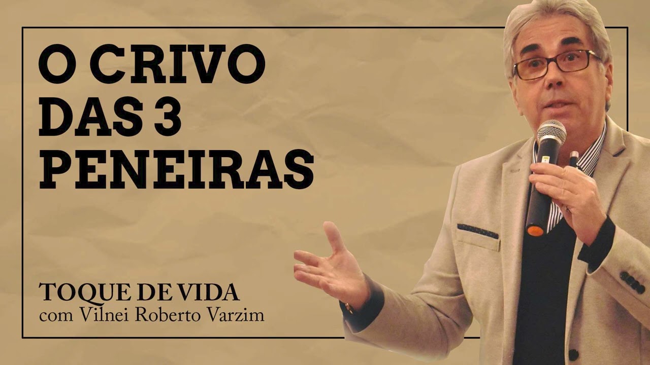 O Crivo Das 3 Peneiras - YouTube