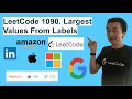 LeetCode 1090. Largest Values From Labels - Interview Prep Ep 104