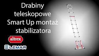 Drabiny teleskopowe montaż stabilizatora Smart Up ALTREX II JAK UZYWAC II