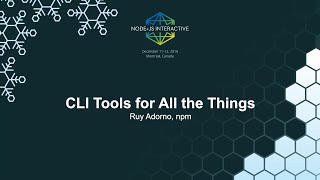 CLI Tools for All the Things - Ruy Adorno, npm