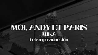 Moi, Andy et Paris - MIKA (Paroles/Sub Español)