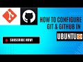 How to Install and Configure Git on Ubuntu: Step-by-Step Guide