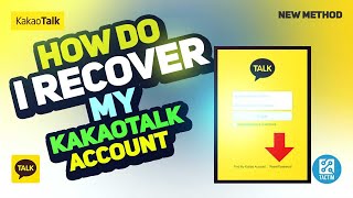 How Do I Recover My Kakaotalk Account? Step-by-Step Guide 2025