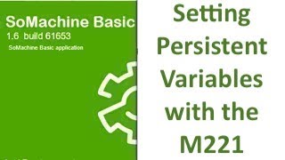 SoMachine Basic - Setting Persistent Variables with the M221