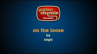 saga - on the loose (karaoke)