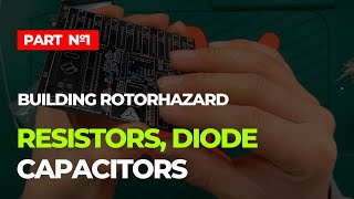 Building RotorHazard STM32 BPill: ZERO Pain is Guaranteed - Part 1 Resistors, Diode, Capacitors