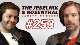 The Jeselnik \u0026 Rosenthal Vanity Project / Later Alligators (Full Eps.253)