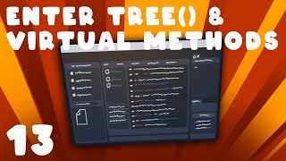Enter Tree & Virtual Methods | Godot Basics Tutorial | Ep 13