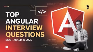 Top Angular Interview Questions and Answers | Top Angular Questions | Most asked Angular Questions