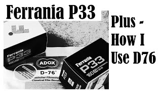 Ferrania P33 - My first results and how I use the new Adox version of D76