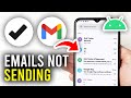 How To Fix Gmail Not Sending Emails (Being Queued) - Full Guide