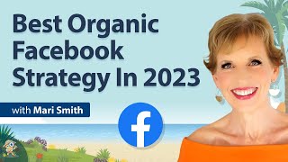 Best Organic Facebook Strategy In 2023