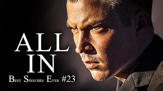 Best Motivational Speech Compilation EVER #23 - GO ALL IN | 30-Minutes of the Best Motivation