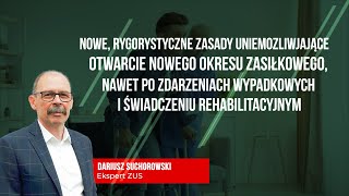 Nowe zasady okresy zasiłkowe, ubezpieczenia społeczne -  Dariusz Suchorowski