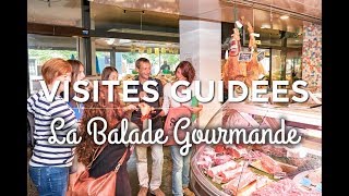 La Balade Gourmande - visite guidée