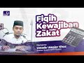 Fiqih Kewajiban Zakat || Ust Umaier Khaz